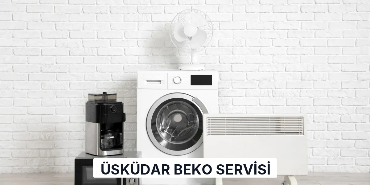 Üsküdar Beko Servisi