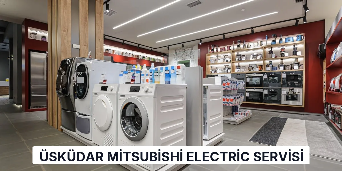Üsküdar Mitsubishi Electric Servisi